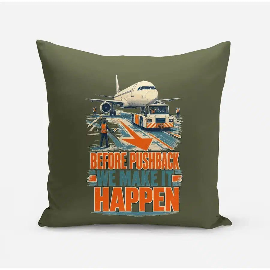 Before Pushback We Make It Happen design on green army pillow