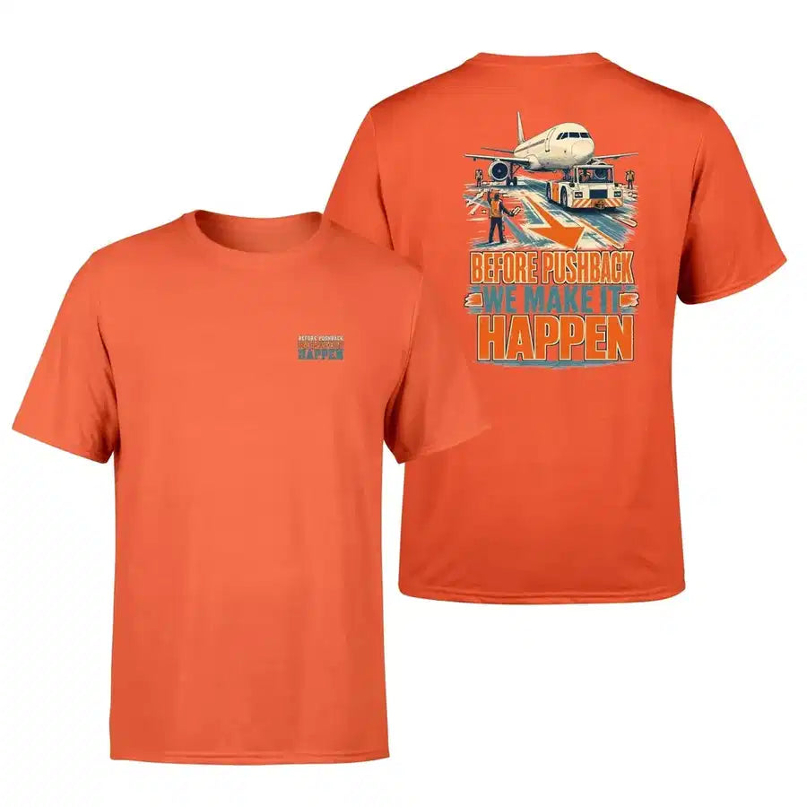 SIGNAL 578 - Before Pushback We Make It Happen - Double-Side T-Shirt design on orange double side t shirt