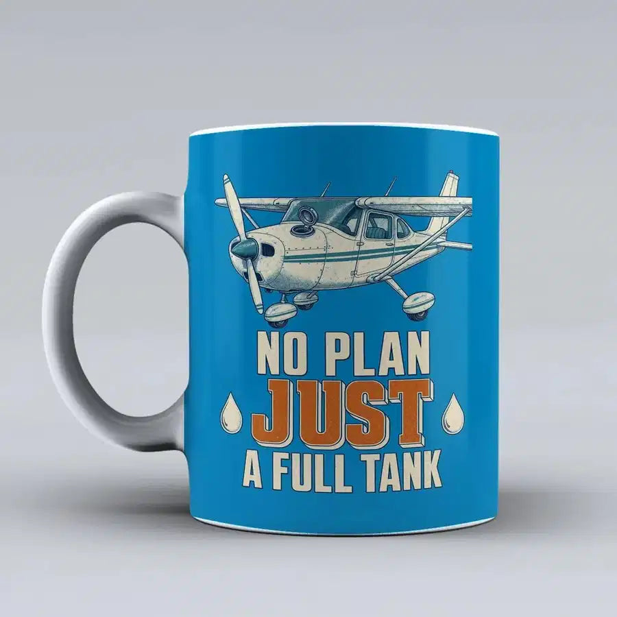 530 - No Plan Just A Full Tank - Mug design on turquoise signal