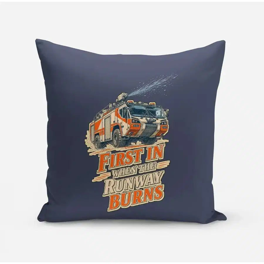 First In When The Runway Burns design on navy blue pillow