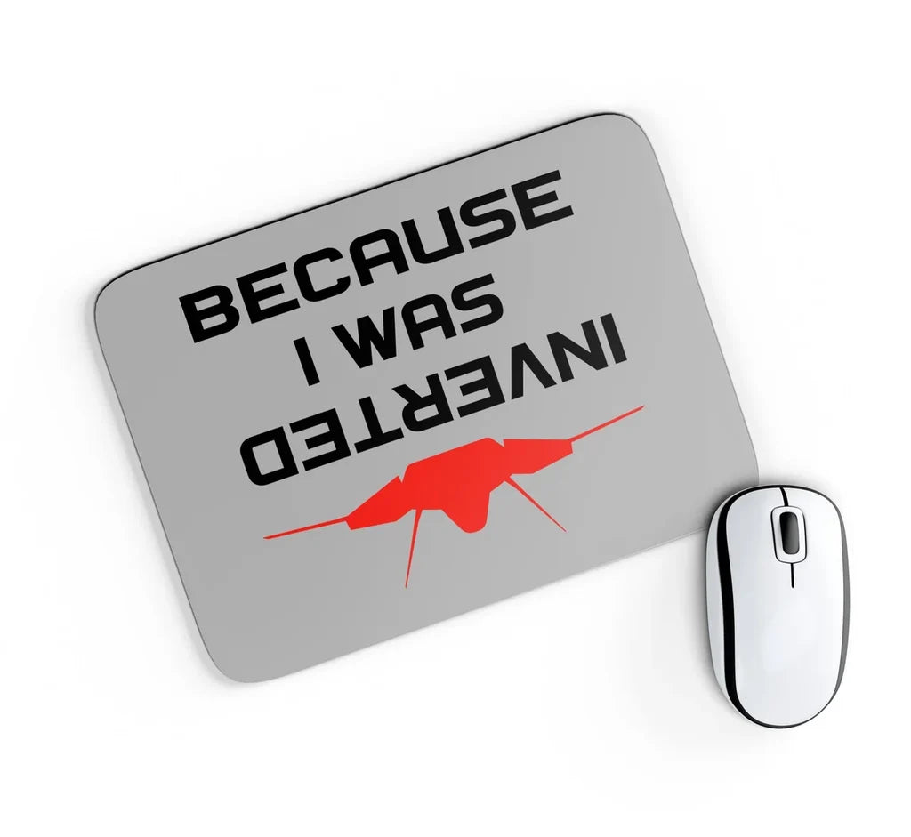 Because I was Inverted Mouse Pad - view 8