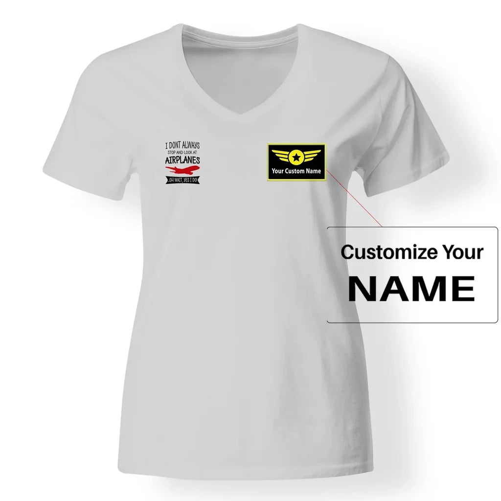 I Don't Always Stop and Look at Airplanes Designed V-Neck T-Shirts - view 18