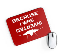 Thumbnail for Because I was Inverted Mouse Pad - view 9