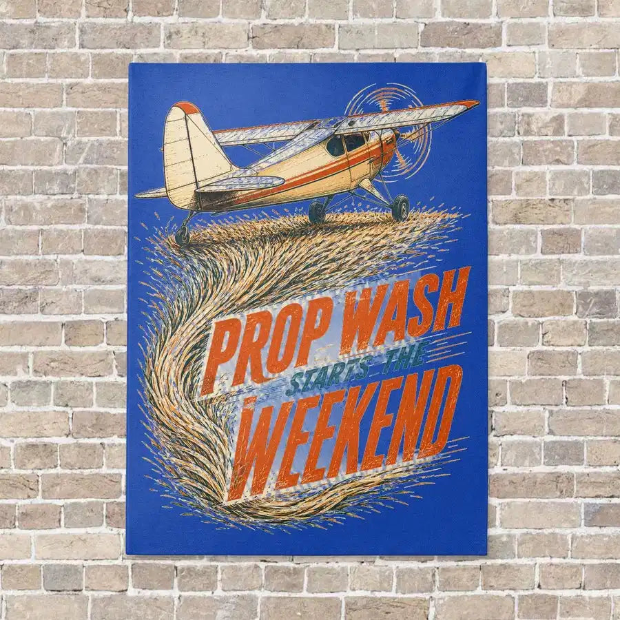Prop Wash Starts The Weekend vertical canvas print - no frame - blue background