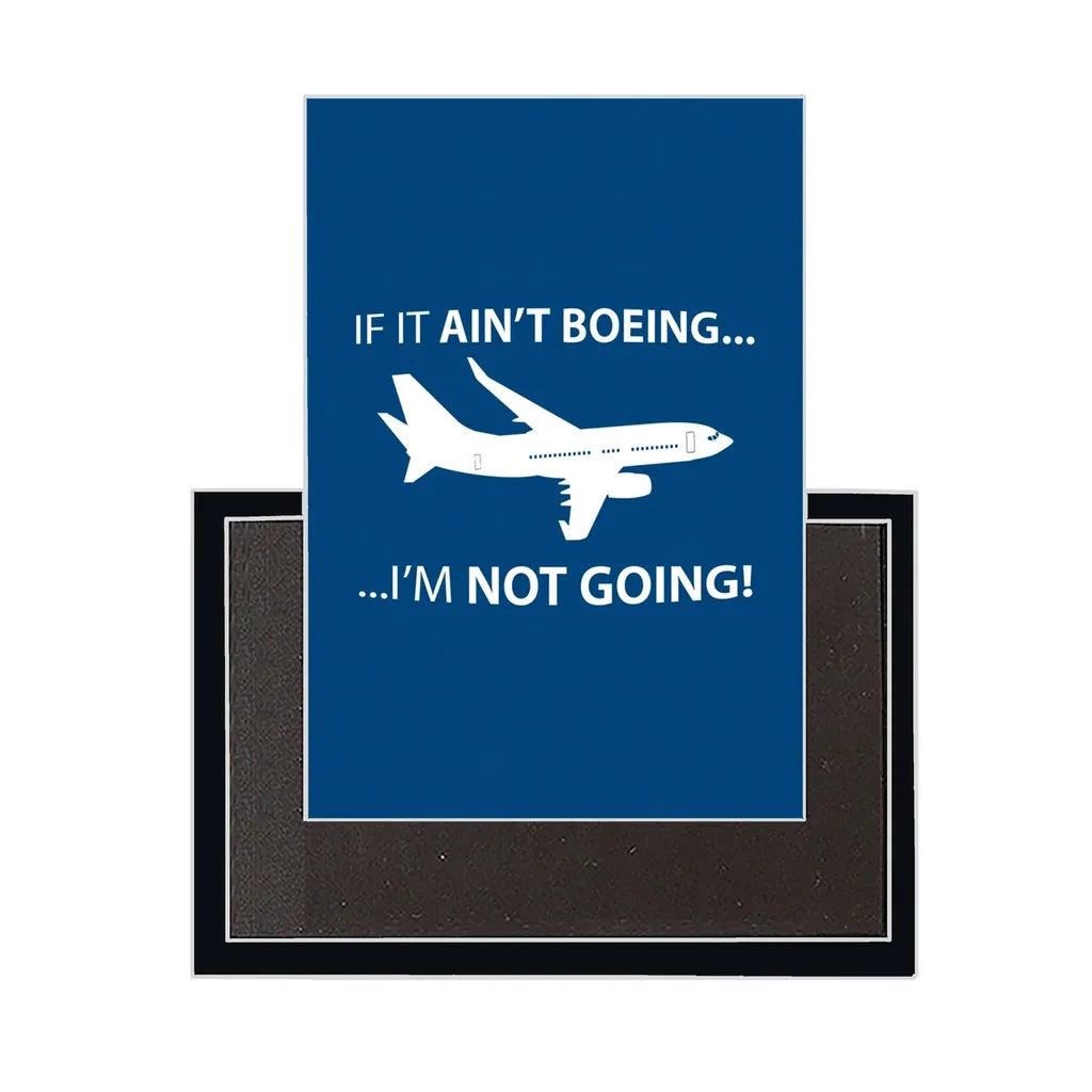 If It Ain't Boeing Magnet - view 2