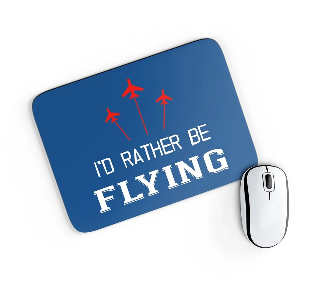 I'd Rather Be Flying Mouse Pad - view 2