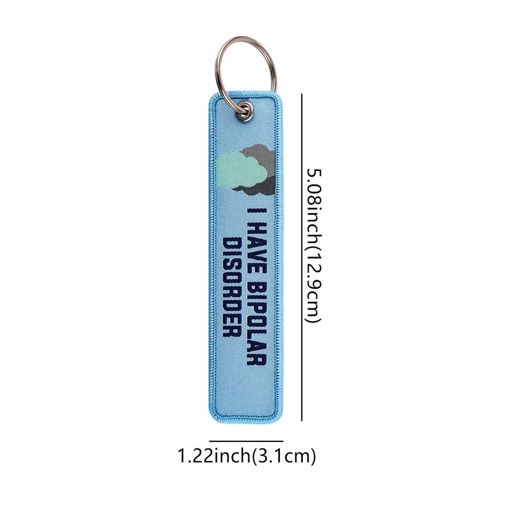 I HAVE BIPOLAR DISORDER Key Chain - view 2