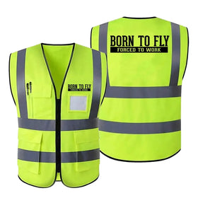 Born To Fly Forced To Work Reflective Vests