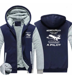 If You're Cool You're Probably a Pilot Zipped Sweatshirts