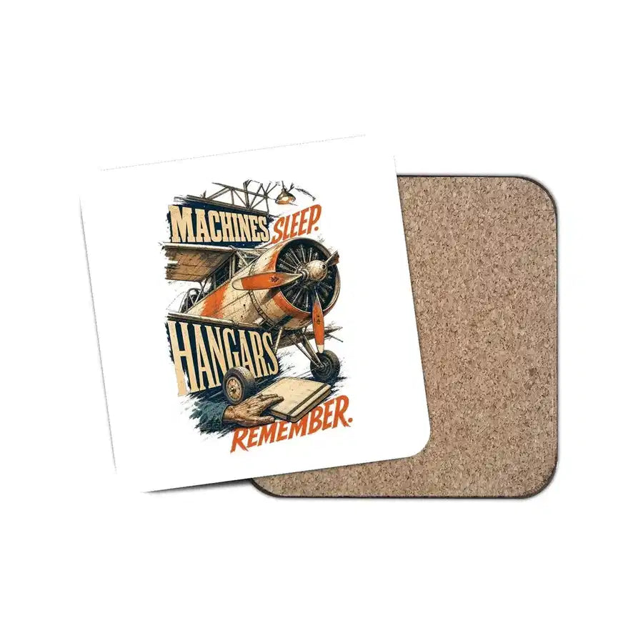 Machines Sleep. Hangars Remember. design on white 1 piece coaster