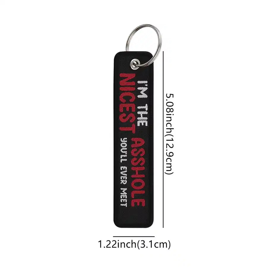 I'M THE NICEST ASSHOLE YOU'LL Key Chain - view 2