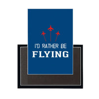 Thumbnail for I'd Rather Be Flying Magnet - view 2