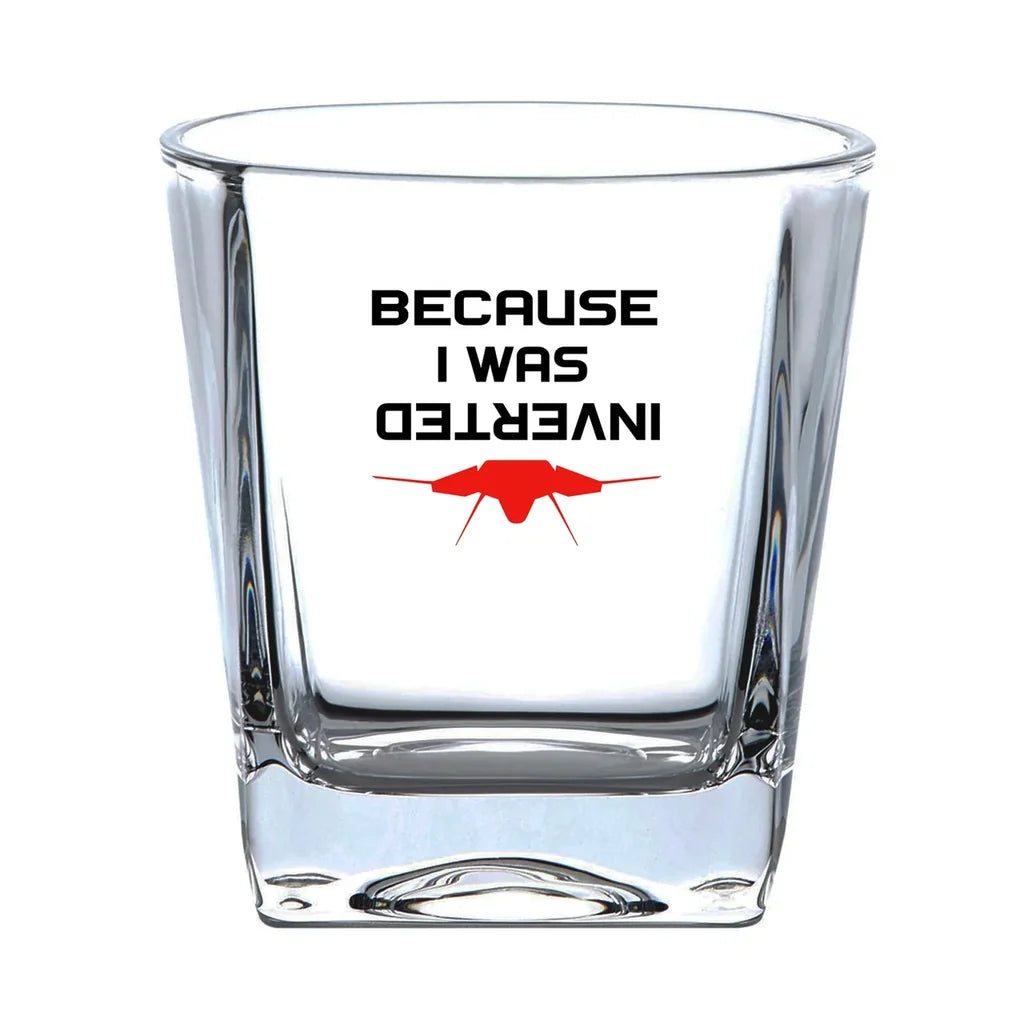 Customisable Because I was Inverted Whisky Glass - view 2