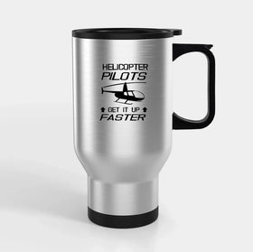 Helicopter Pilots Get It Up Faster Travel Mugs