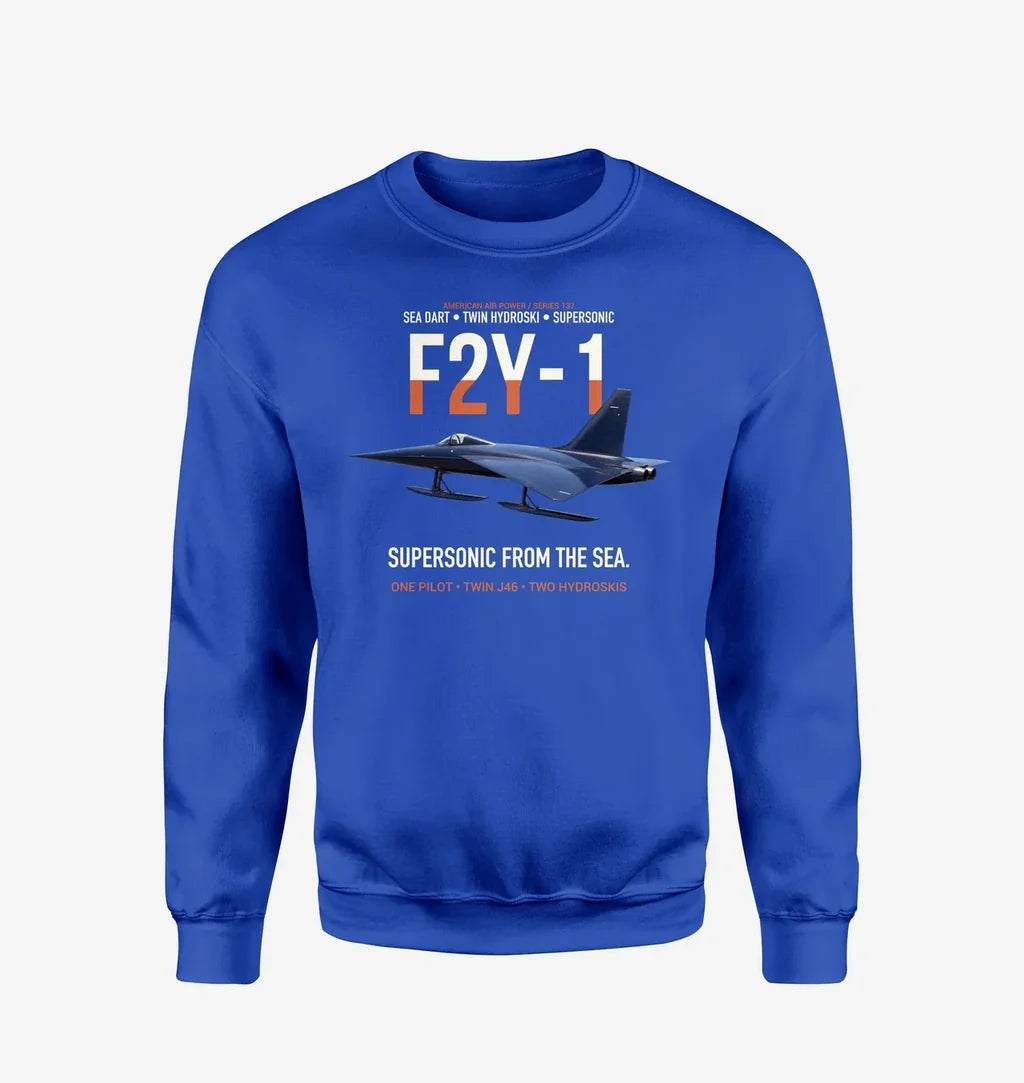 F2Y-1 Sea Dart Supersonic from the Sea design on blue sweatshirt