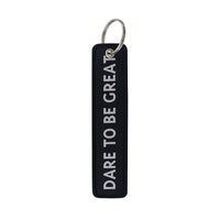 Thumbnail for DARE TO BE GREAT Key Chain - view 2