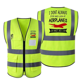 I Don't Always Stop and Look at Airplanes Reflective Vests