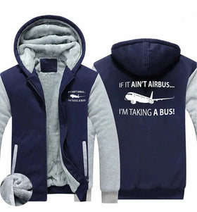 If It Ain't Airbus I'm Taking A Bus Zipped Sweatshirts