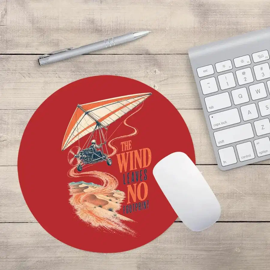 The Wind Leaves No Footprint design on red round mouse pad