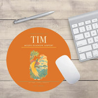 Thumbnail for Mozes Kilangin Airport (TIM) design on orange round mouse pad