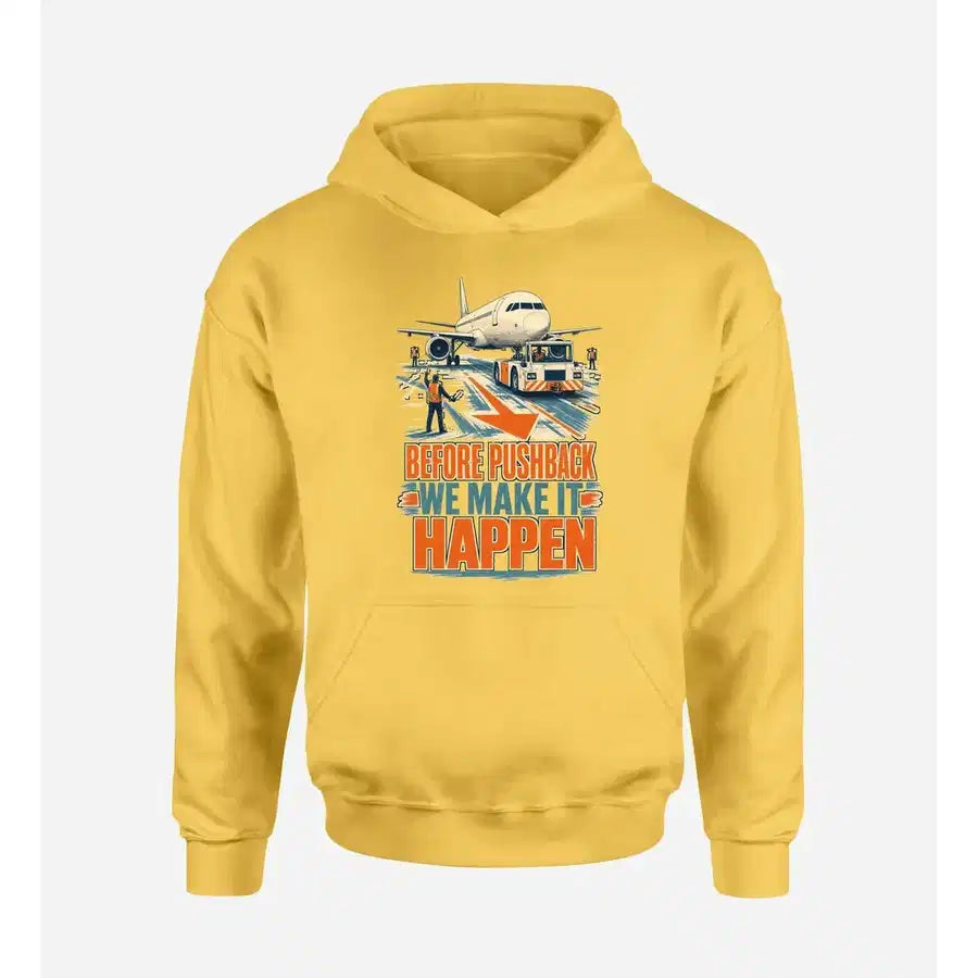 SIGNAL 578 - Before Pushback We Make It Happen design on yellow hoodie single side