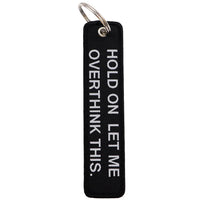 Thumbnail for HOLD ON LET ME OVERTHINK Key Chain - view 3