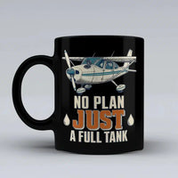 Thumbnail for 530 - No Plan Just A Full Tank - Mug design on black signal
