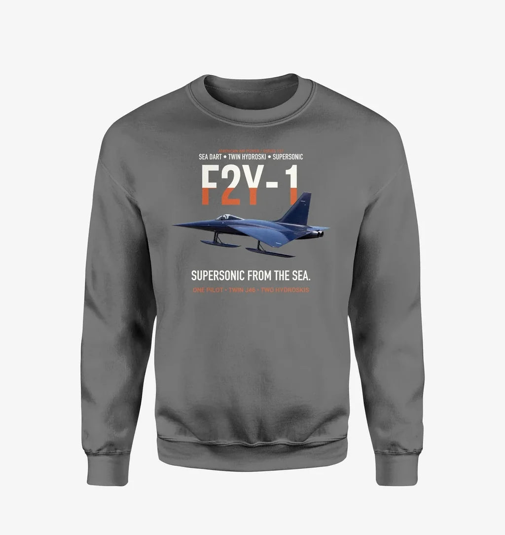 F2Y-1 Sea Dart Supersonic from the Sea design on gray sweatshirt