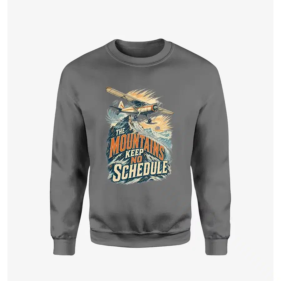 The Mountains Keep No Schedule design on gray sweatshirt