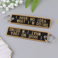 Thumbnail for I HAVE NO IDEA WHAT Key Chain - view 3