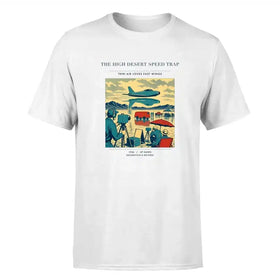 Single-Side Printing — The High Desert Speed Trap Double-Side T-Shirt