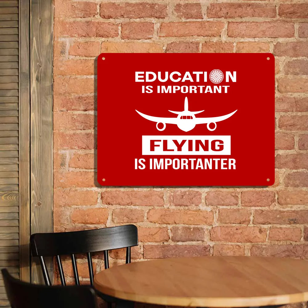 Flying is Importanter Printed Metal Sign - view 4