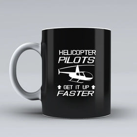 Helicopter Pilots Get It Up Faster Ceramic White Mugs