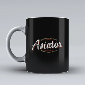 Aviator - Dont Make Me Walk Ceramic White Mugs
