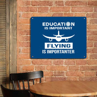 Thumbnail for Flying is Importanter Printed Metal Sign - view 5