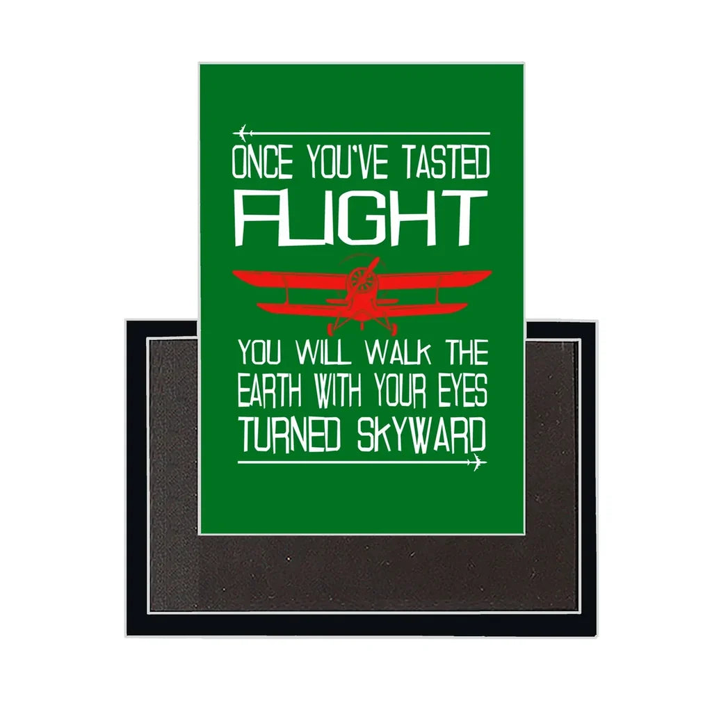 Once You've Tasted Flight Magnet - view 5
