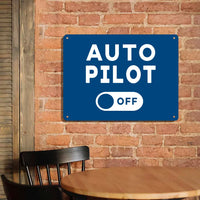 Thumbnail for Auto Pilot Off Printed Metal Sign - view 5