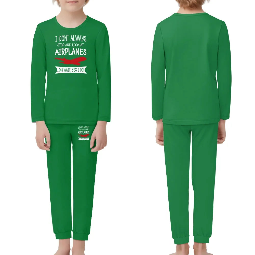 I Don't Always Stop and Look at Airplanes children pajamas - Green