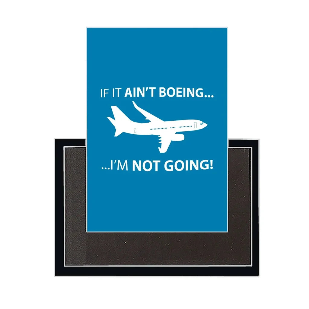 If It Ain't Boeing Magnet - view 6