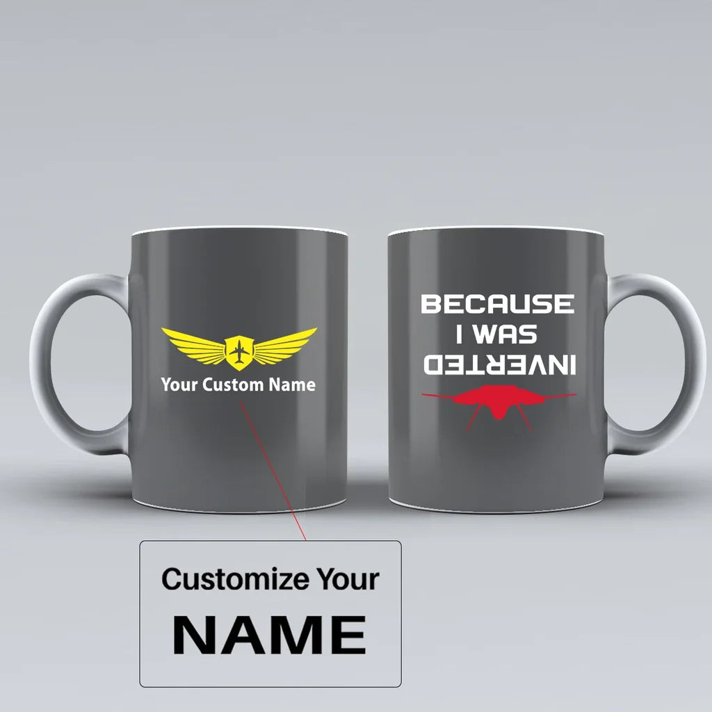 Customisable Because I was Inverted Mug - view 7