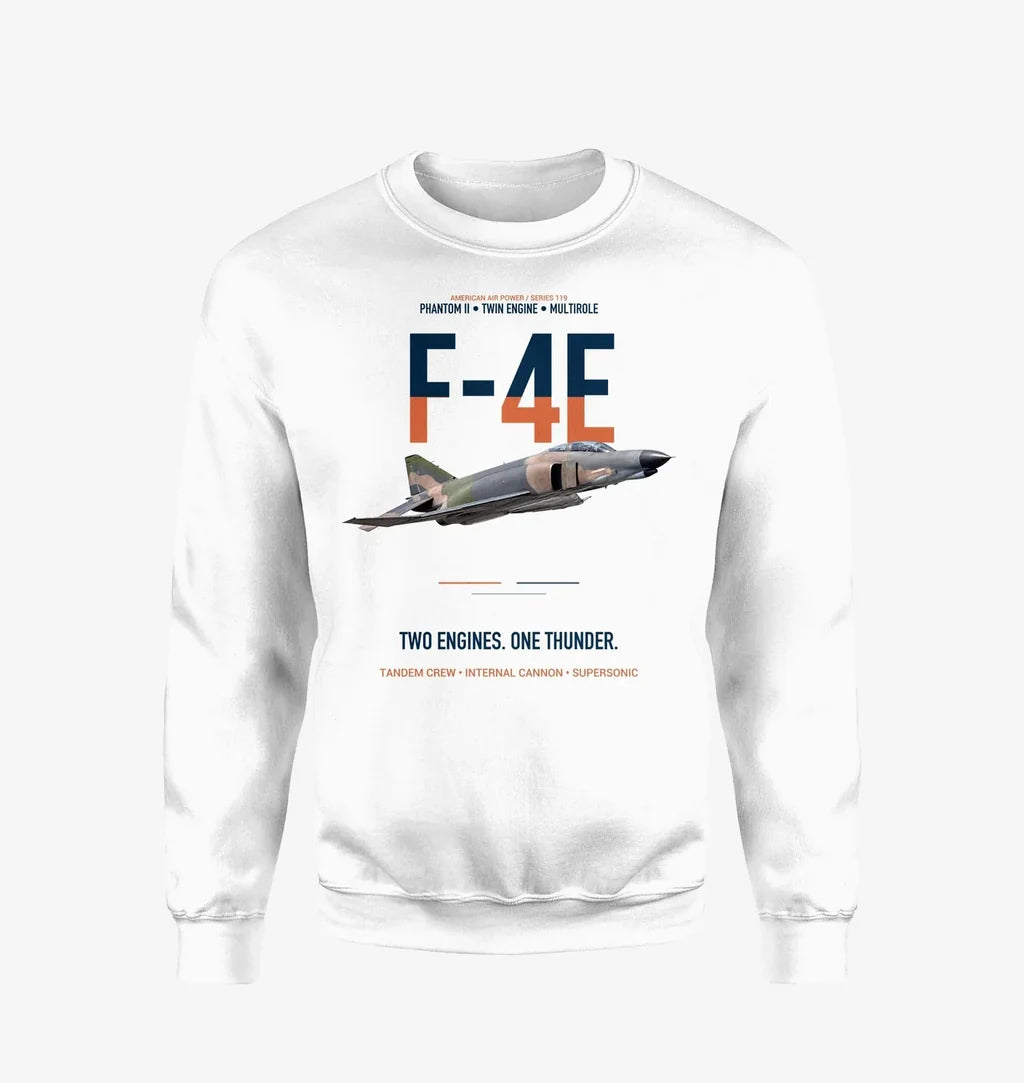 F-4E Phantom II Two Engines One Thunder design on white sweatshirt