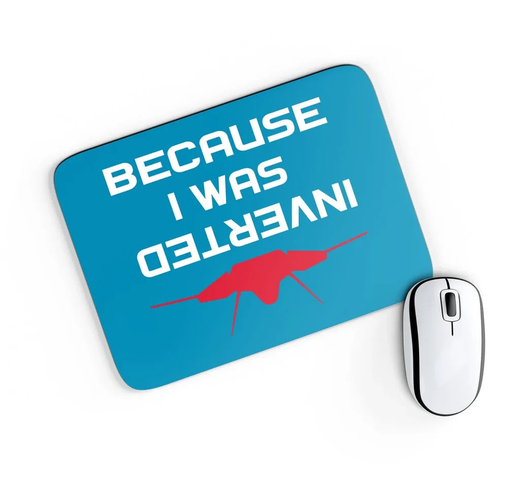 Because I was Inverted Mouse Pad - view 7