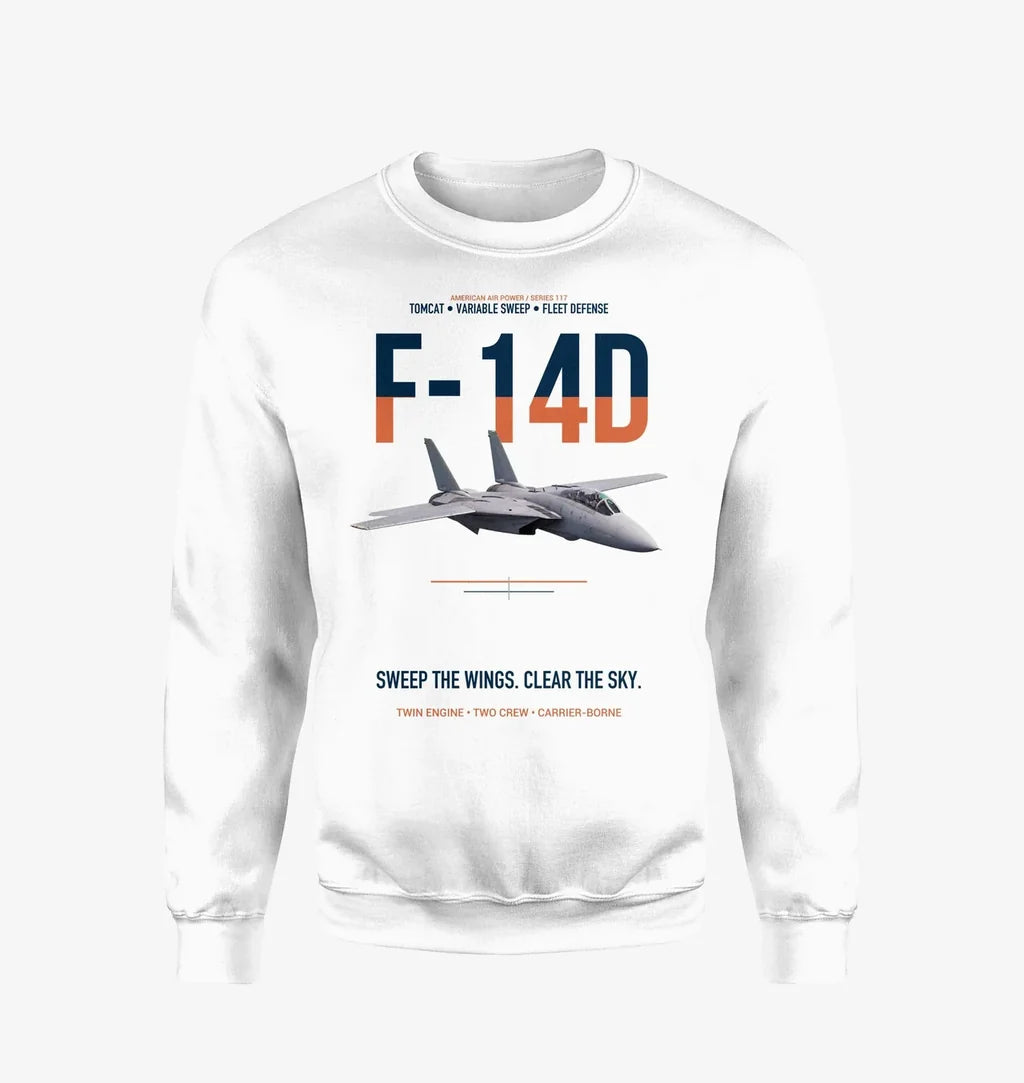 F-14D Tomcat Sweep The Wings Clear The Sky design on white sweatshirt