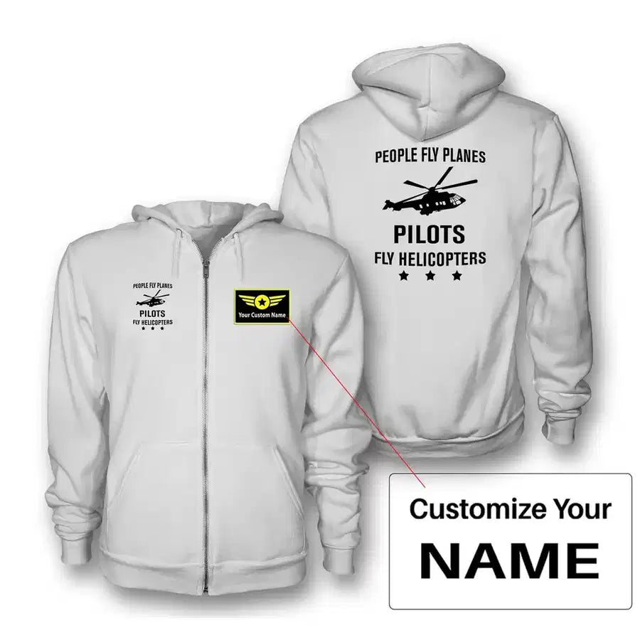 People Fly Planes Pilots Fly Helicopters Zipped Hoodie - White + Name (Customizable)