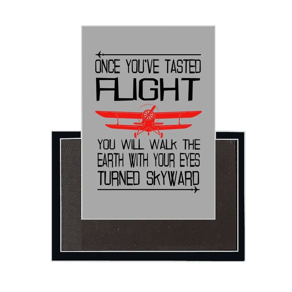 Once You've Tasted Flight Magnet - view 7