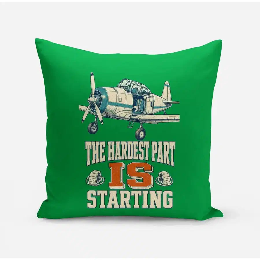 The Hardest Part Is Starting design on green pillow