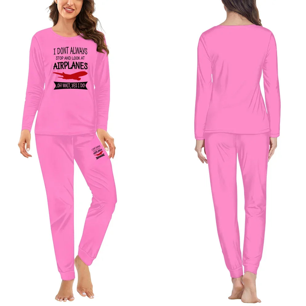 I Don't Always Stop and Look at Airplanes women pajamas - Pink