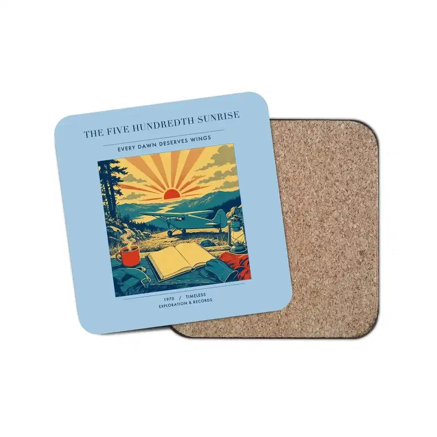 The Five Hundredth Sunrise - Designed Coasters design on light blue 1-piece