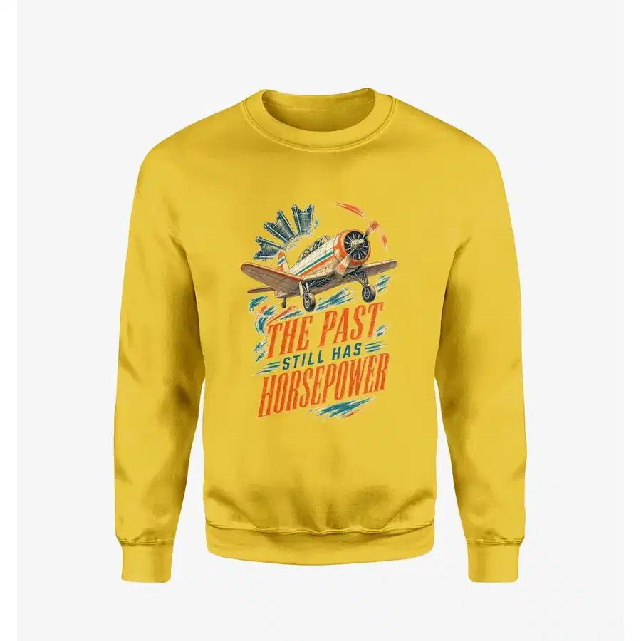 The Past Still Has Horsepower design on yellow sweatshirt