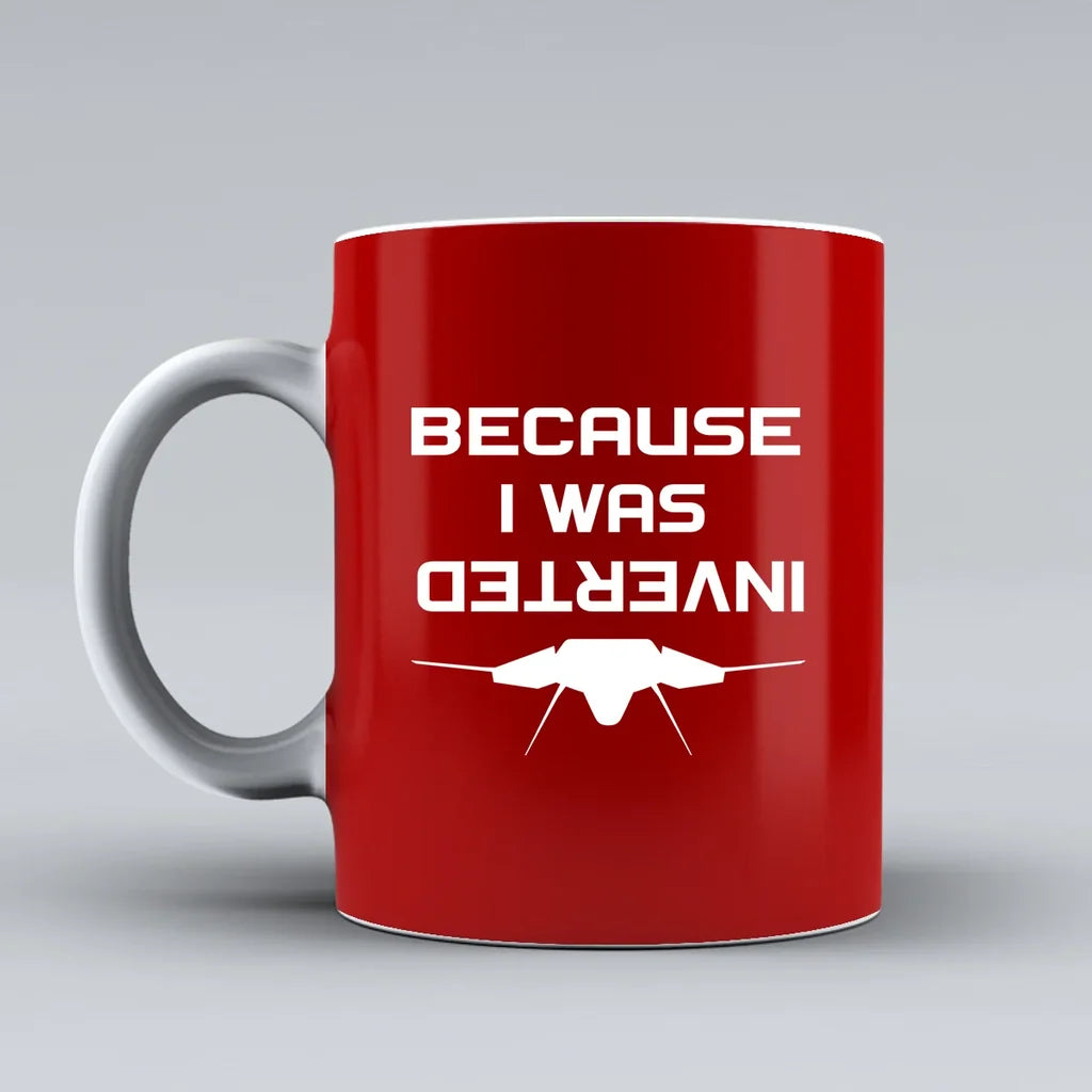 Customisable Because I was Inverted Mug - view 10